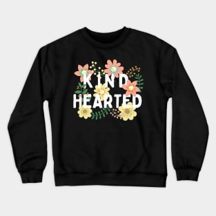 Kind Hearted (white) floral Crewneck Sweatshirt